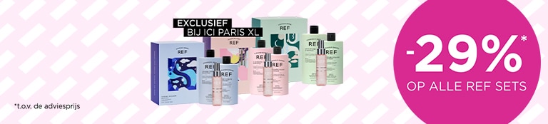 -29%* op alle REF sets -29%* op alle REF sets