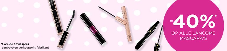 -40%* op alle Lancôme mascara's -40%* op alle Lancôme mascara's