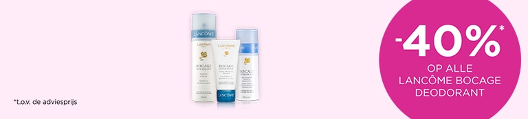 -40%* op alle Lancôme Bocage deodorant -40%* op alle Lancôme Bocage deodorant