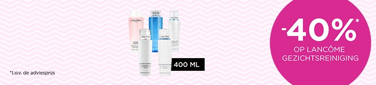 -40%* op Lancôme gezichtsreiniging 400 ML -40%* op Lancôme gezichtsreiniging 400 ML