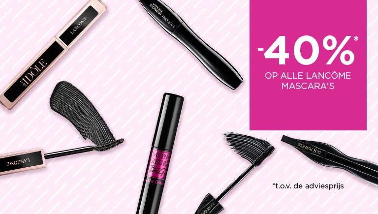-40%* op alle Lancôme mascara's -40%* op alle Lancôme mascara's