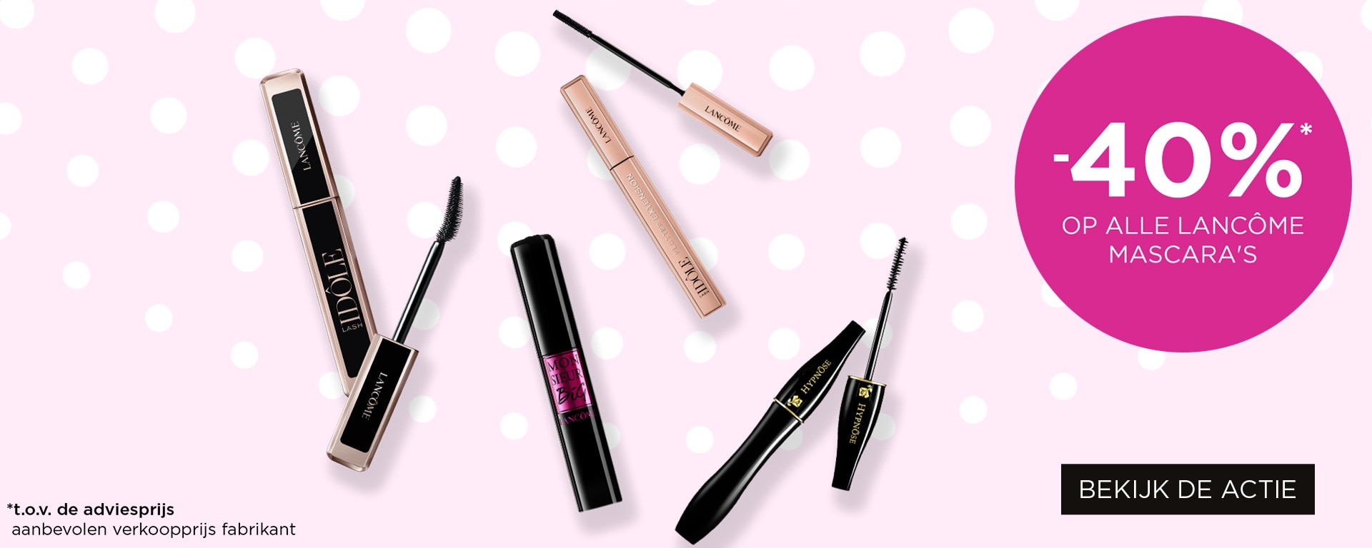 -40%* op alle Lancôme mascara's -40%* op alle LancĂ´me mascara's