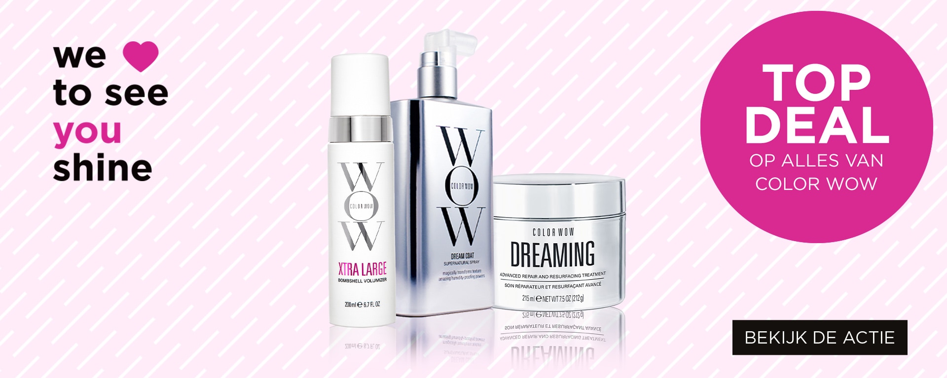 TOP DEAL op alles van COLOR WOW TOP DEAL op alles van COLOR WOW